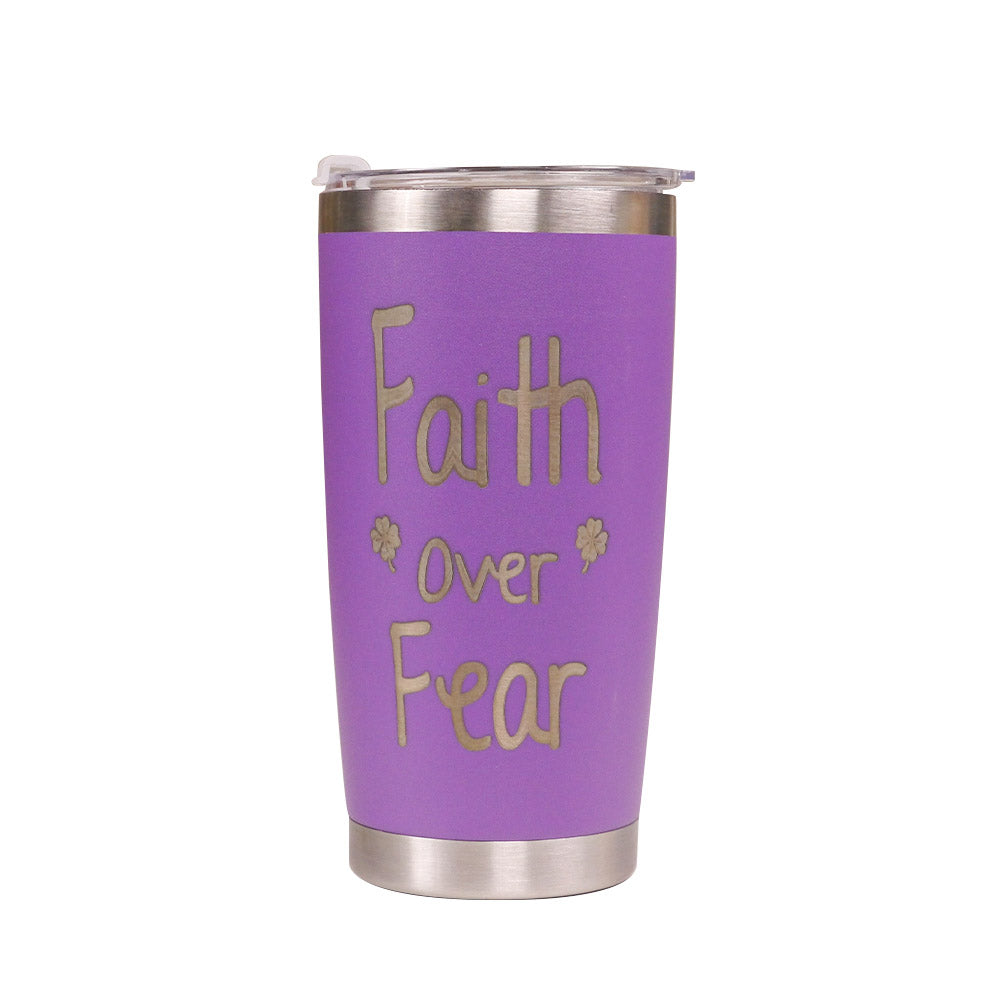 Stainless Steel Cup 21 Faith Over Fear